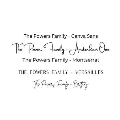 A white square graphic displaying text options for 'The Powers Family' in black fonts, including Canva Sans, Amsterdam One, Montserrat, Versailles, and Brittany, arranged in a centered grid.